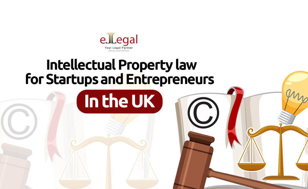 Intellectual Property Law for Startups and Entrepreneurs in the UK