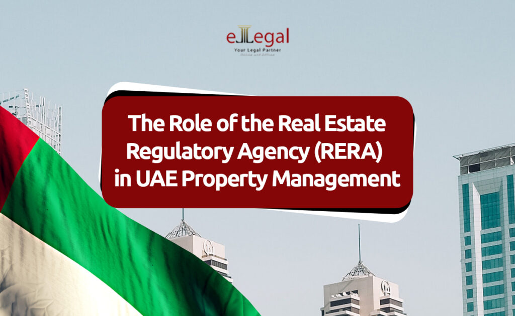 The Role of the Real Estate Regulatory Agency (RERA) in UAE Property Management