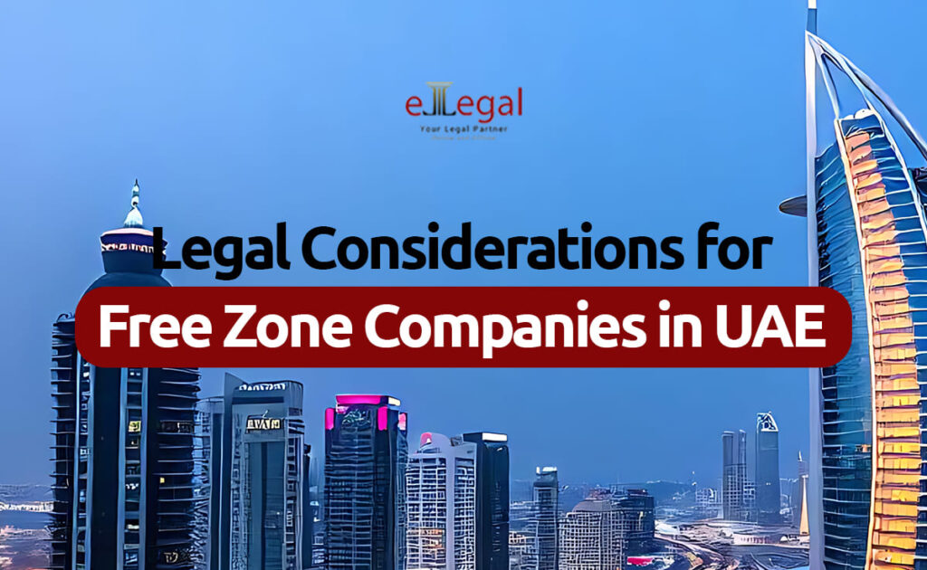 Legal Considerations for Free Zone Companies in UAE